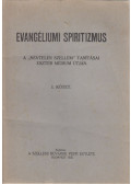  - Evangéliumi spiritizmus I. kötet