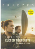 Ted Chiang - Életed története és más novellák