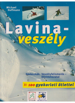HOFFMANN,MICHAEL - Lavinaveszély HOFFMANN,MICHAEL - Lavinaveszély, Budapest 2002 antikvár könyv