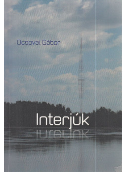 Ocsovai Gábor, Győrffy Miklós (szerk.) - Interjúk (dedikált) Ocsovai Gábor, Győrffy Miklós (szerk.) - Interjúk (dedikált), null 2014 antikvár könyv