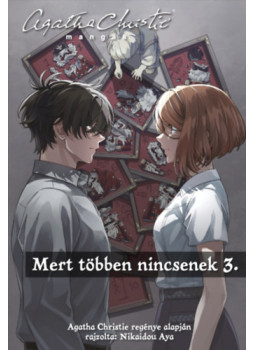 Nikaidou Aya, Agatha Christie - Mert többen nincsenek 3. Nikaidou Aya, Agatha Christie - Mert többen nincsenek 3., null 2026 antikvár könyv