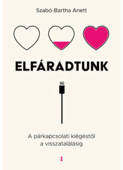 Szabó-Bartha Anett - Elfáradtunk Szabó-Bartha Anett - Elfáradtunk, null 2026 antikvár könyv