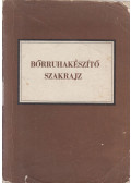 Majszterné Varga Éva,Smajda Árpád - Bőrruhakészítő szakrajz