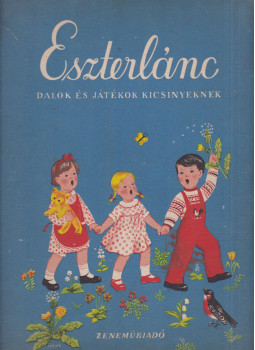 Forrai Katalin - Eszterlánc Forrai Katalin - Eszterlánc, Budapest 1956 antikvár könyv