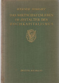 Werner Sombart - Das Wirtschaftsleben im Zeitalter des Hochkapitalismus III. Band II. Halbband