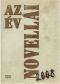 Biró Gergely - Az év novellái 2008