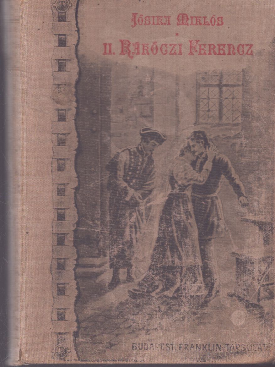Jósika Miklós - II. Rákóczi Ferencz Jósika Miklós - II. Rákóczi Ferencz, null 1901 antikvár könyv