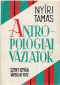 Nyíri Tamás - Antropológiai vázlatok