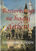 Dálnoki-Miklós Viktória - Boszorkányt ne hagyj életben