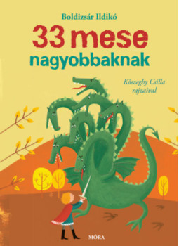 Boldizsár Ildikó - 33 mese nagyobbaknak Boldizsár Ildikó - 33 mese nagyobbaknak, null 2026 antikvár könyv
