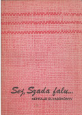 Cziberéné Szító Mária - Sej, Szada falu