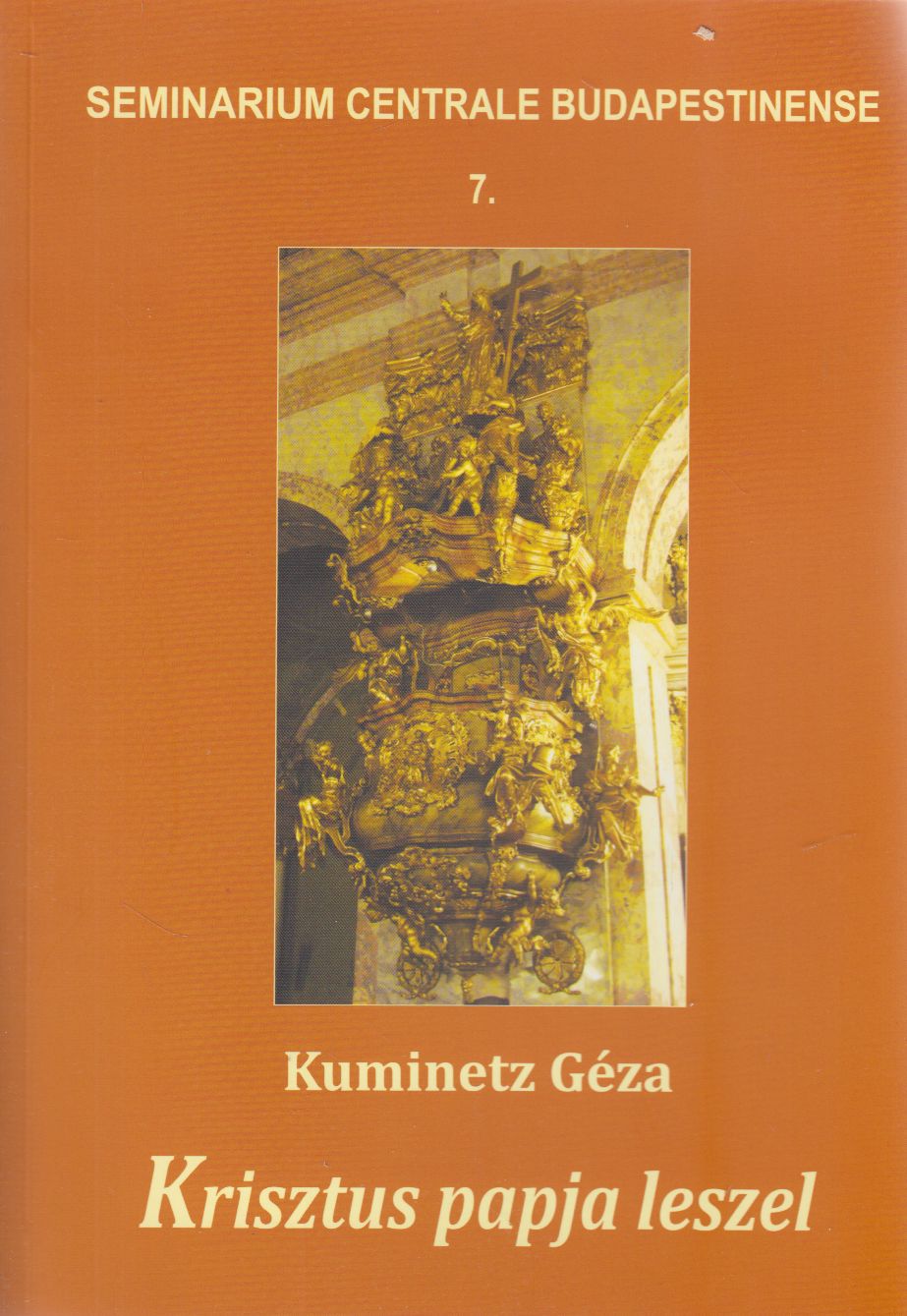 Kuminetz Géza - Krisztus papja lesz