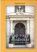 Zsebedics József - Pap vagy mindörökké Melkizedek rendje szerint