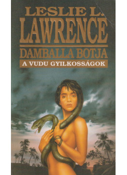 Leslie L. Lawrence - Damballa botja Leslie L. Lawrence - Damballa botja, Budapest 1994 antikvár könyv