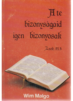Wim Malgo - A te bizonyságaid igen bizonyosak Wim Malgo - A te bizonyságaid igen bizonyosak, Budapest 1991 antikvár könyv
