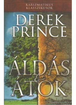 Derek Prince - Áldás és átok Derek Prince - Áldás és átok, Budapest 2014 antikvár könyv