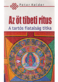 Peter Kelder - Az öt tibeti rítus