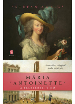 Stefan Zweig - Mária Antoinette Stefan Zweig - Mária Antoinette, null 2026 antikvár könyv