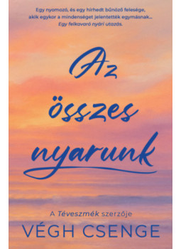 Végh Csenge - Az összes nyarunk Végh Csenge - Az összes nyarunk, null 2026 antikvár könyv