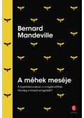 Bernard De Mandeville - A méhek meséje