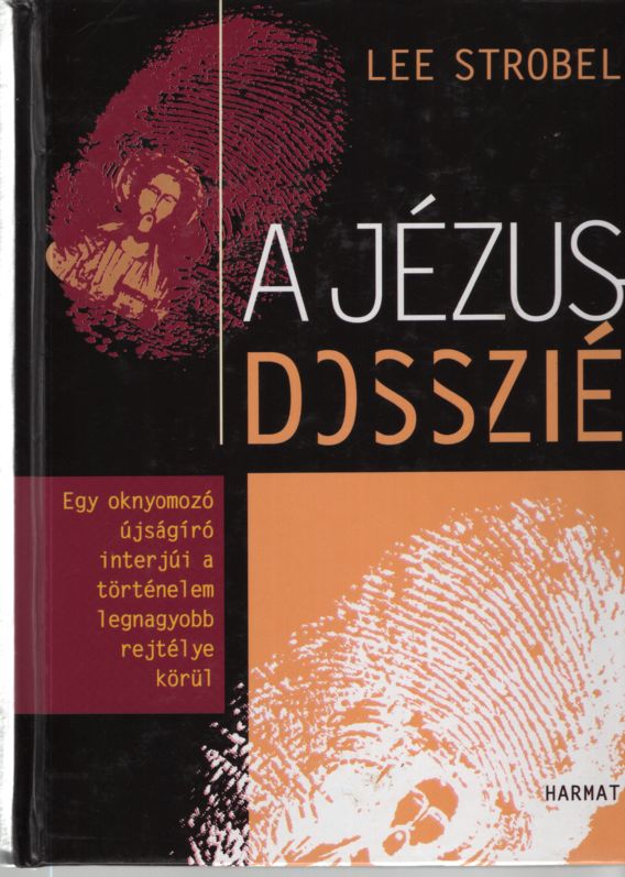 Lee Strobel - A Jézus-dosszié