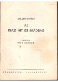 Müller György - Az igazi hit és imádság