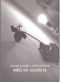 - Még ne aludj el (dedikált) - Még ne aludj el (dedikált), null 2004 antikvár könyv