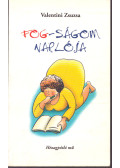 Valentini Zsuzsa - Fog-ságom naplója