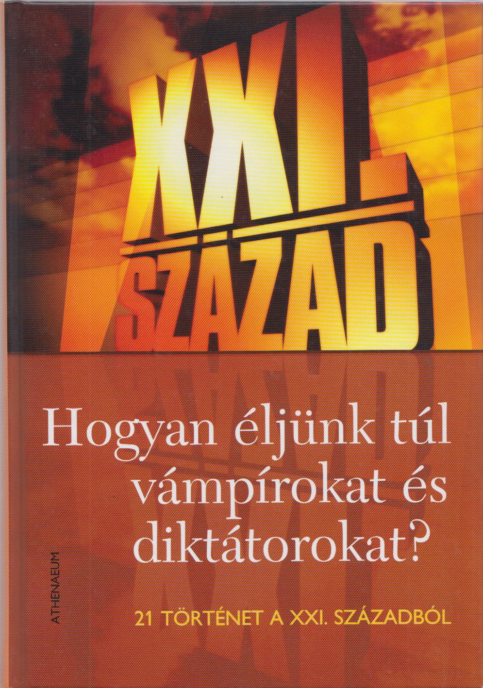 Lázs Sándor - Hogyan éljünk túl vámpírokat és diktátorokat?