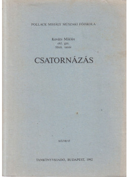 Kováts Miklós - Csatornázás Kováts Miklós - Csatornázás, Budapest 1992 antikvár könyv