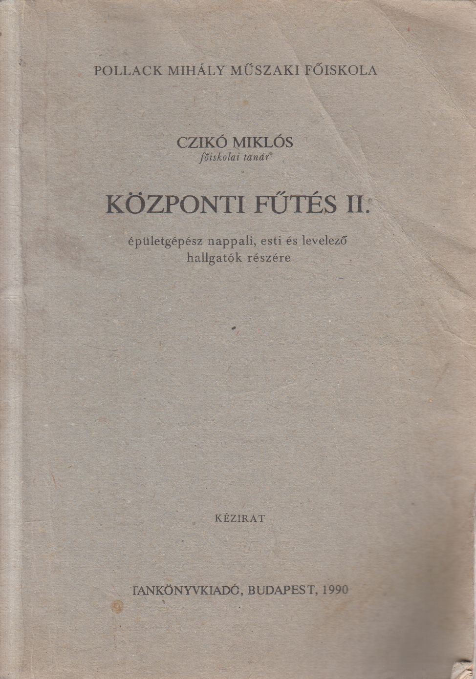 Czikó Miklós - Központi fűtés II.