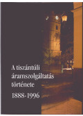 Nagy Géza (szerk.) - A tisztántúli áramszolgáltatás története 1888-1996