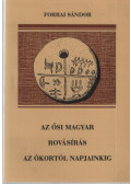 Forrai Sándor - Az ősi magyar rovásírás az ókortól napjainkig