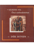 Szuromi Pál - Őszi szélsodrásban - Dér István