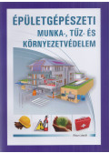 Rácz László - Épületgépészeti munka-, tűz- és környezetvédelem