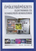 Rácz László,Tolnai Pál - Épületgépészeti elektromos és szabályozó rendszerek