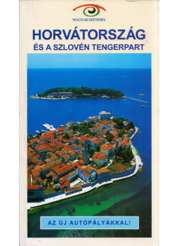 Budai Zoltán, Budai Ákos - Horvátország és a szlovén tengerpart Budai Zoltán, Budai Ákos - Horvátország és a szlovén tengerpart, Budapest 2006 antikvár könyv