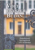 Viczián Zsófia (szerk.) - Volt egyszer Budán... I.