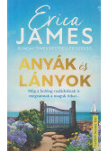 Erica James - Anyák és lányok