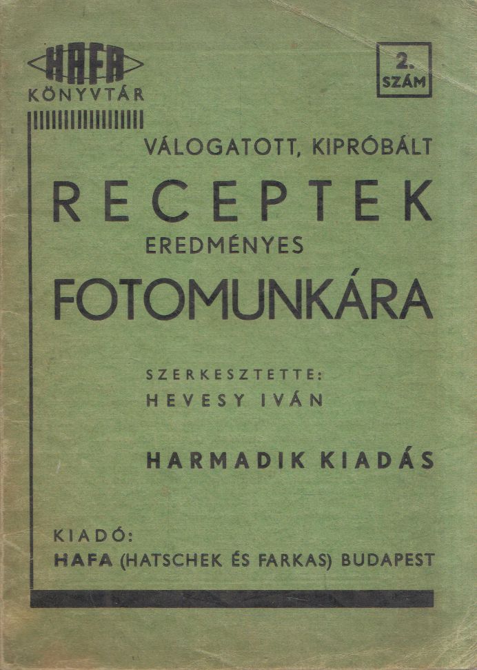 Hevesy Iván - Válogatott, kipróbált receptek eredményes fotomunkára