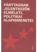 Rákos Imre,Takács István - Párttagnak jelentkezők elméleti politikai alapismeretei
