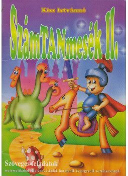 Kiss Istvánné - Számtanmesék II. Kiss Istvánné - Számtanmesék II., null 1995 antikvár könyv