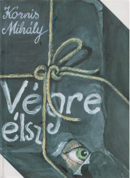 Kornis Mihály - Végre élsz (aláírt) Kornis Mihály - Végre élsz (aláírt), Budapest 1992 antikvár könyv