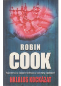 Robin Cook - Halálos kockázat
