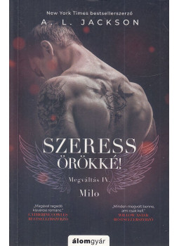 A.L. Jackson - Szeress örökké! A.L. Jackson - Szeress örökké!, Budapest 2024 antikvár könyv