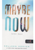 Colleen Hoover - Maybe Now - Talán most