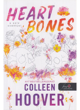 Colleen Hoover - Heart Bones - A szív csontjai Colleen Hoover - Heart Bones - A szív csontjai, Szeged 2024 antikvár könyv