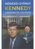 Nógrádi György - Kennedy - Legenda és valóság
