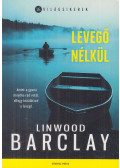 Linwood Barclay - Levegő nélkül