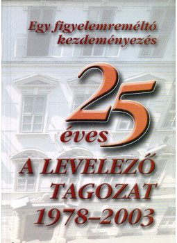 Kránitz Mihály - 25 éves a Levelező Tagozat 1978-2003 Kránitz Mihály - 25 éves a Levelező Tagozat 1978-2003, Budapest 2003 antikvár könyv